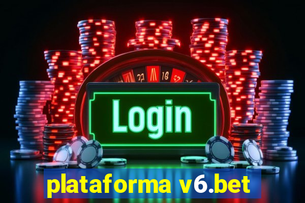 plataforma v6.bet